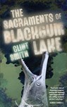 The Sacraments of Blackgum Lake - Clint Smith - 9781590218129