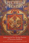 Spectrum of Ecstasy - Ngakpa Chogyam ; Khandro Dechen - 9781590300619