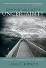 Comfortable With Uncertainty - CHODRON,  Pema - 9781590300787