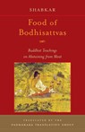 Food of Bodhisattvas - Shabkar Tsogdruk Rangdrol - 9781590301166