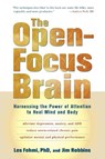 The Open-Focus Brain - Les Fehmi ; Jim Robbins - 9781590306123