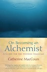 On Becoming an Alchemist - Catherine MacCoun - 9781590306871