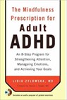 The Mindfulness Prescription for Adult ADHD - Lidia Zylowska - 9781590308479