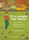 It's a Jungle Out There! - Jennifer Ward - 9781590309087