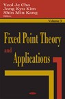 Fixed Point Theory & Applications, Volume 3 - KIM,  Jong Kyu ; Kang, Shin Min - 9781590332160