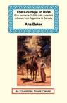The Courage to Ride - Ana Beker - 9781590480410