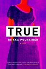 True - Riikka Pulkkinen - 9781590515013