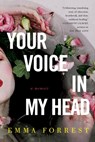 YOUR VOICE IN MY HEAD A MEMOIR - Emma Forrest - 9781590515402