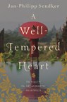 A Well-tempered Heart - Jan-Philipp Sendker - 9781590516409