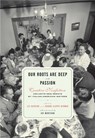 Our Roots Are Deep with Passion - Lee Gutkind ; Joanna Clapps Herman - 9781590517741