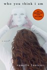 Who You Think I Am - Camille Laurens - 9781590518335