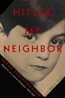 Hitler, My Neighbor - Edgar Feuchtwanger ; Bertil Scali - 9781590518656