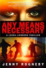 Any Means Necessary - Jenny Rogneby - 9781590518854