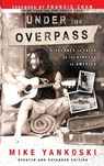 Under the Overpass - Mike Yankoski - 9781590524022