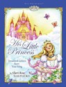His Little Princess: Treasured Letters from Your King a Devotional for Children - Sheri Rose Shepherd - 9781590526019