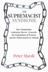 The Supremacist Syndrome - Peter (Peter Marsh) Marsh - 9781590566251