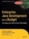 Enterprise Java Development on a Budget - Brian Sam-Bodden ; Christopher M Judd - 9781590591253