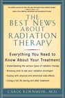 The Best News About Radiation Therapy - Carol Kornmehl - 9781590770511