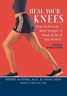 Heal Your Knees - Robert L. Klapper ; Lynda Huey - 9781590771242