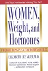 Women, Weight, and Hormones - Elizabeth Lee Vliet - 9781590772010