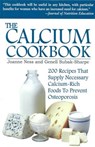 The Calcium Cookbook - Joanne Ness ; Genell Subak-Sharpe - 9781590772423
