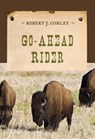 Go-Ahead Rider - Robert J. Conley - 9781590774090