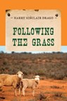 Following the Grass - Harry Sinclair Drago - 9781590774298