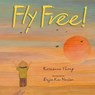 Fly Free - Roseanne Thong - 9781590785508