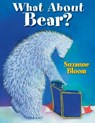 What About Bear? - Suzanne Bloom - 9781590789131