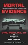 Mortal Evidence - Cyril H. Wecht ; Greg Saitz - 9781591021346