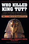Who Killed King Tut? - Michael R. King ; Gregory M. Cooper - 9781591024019