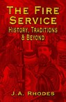 The Fire Service - J.A. Rhodes - 9781591139546