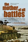 Mother of All Battles - Kevin M. Woods - 9781591149422