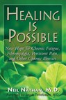 Healing is Possible - Neil (Neil Nathan) Nathan - 9781591203087