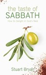 The Taste of Sabbath - Stuart Bryan - 9781591280682