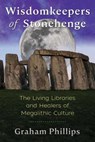 Wisdomkeepers of Stonehenge - Graham Phillips - 9781591432975