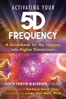 Activating Your 5D Frequency - Judith Corvin-Blackburn - 9781591433811