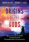 Origins of the Gods - Andrew Collins ; Gregory L. Little - 9781591434092