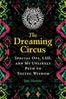 The Dreaming Circus - Jim Morris - 9781591434542