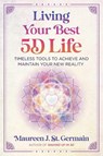 Living Your Best 5D Life - Maureen J. St. Germain - 9781591435310