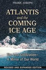 Atlantis and the Coming Ice Age - Frank Joseph - 9781591437833