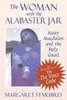 The Woman with the Alabaster Jar - Margaret Starbird - 9781591438120