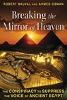 Breaking the Mirror of Heaven - Robert Bauval ; Ahmed Osman - 9781591438137