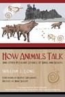 How Animals Talk - William J. Long ; Marc Bekoff - 9781591438984