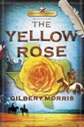 The Yellow Rose - Gilbert Morris - 9781591451136