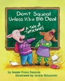 Don't Squeal Unless It's a Big Deal - Jeanie Franz Ransom - 9781591472407