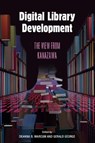Digital Library Development - Deanna B. Marcum ; Gerald George - 9781591582441