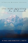 One More Mountain to Climb - W Paul Smith ; Dorothy L Smith - 9781591603344