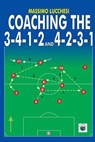 Coaching the 3-4-1-2 and 4-2-3-1 - Massimo Lucchesi - 9781591640264