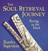 The Soul Retrieval Journey -  - 9781591794844
